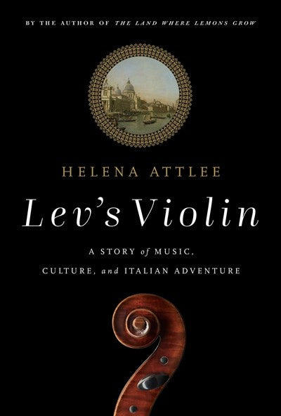 Lev's Violin : A Story of Music, Culture and Italian Adventure