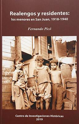 Realengos y Residentes: Los Menores en San Juan, 1918-1940