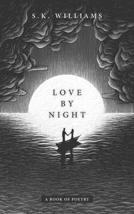 Love by Night : A Book of Poetry