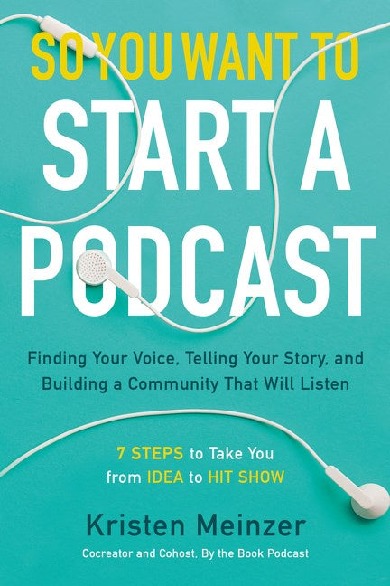 SO YOU WANT TO START A PODCAST