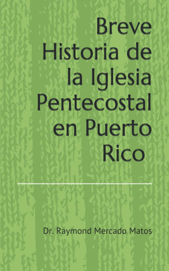 Breve Historia de la Iglesia Pentecostal en Puerto Rico
