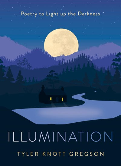 Illumination : Poetry to Light Up the Darkness