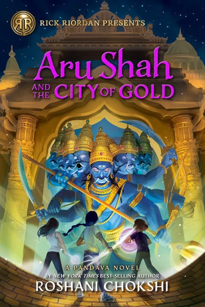 Aru Shah and the City of Gold : A Pandava Novel Book 4