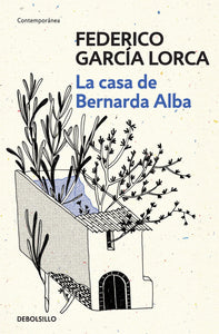 LA CASA DE BERNALDA ALBA (DEBOLSILLO)