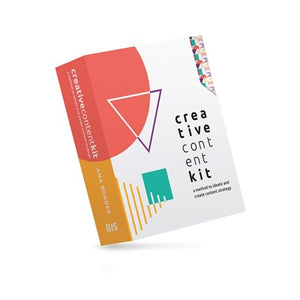 Creative Content Kit : A Method to Ideate and Create Content Strategy