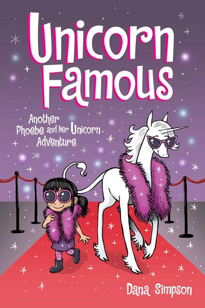 Unicorn Famous : Another Phoebe and Her Unicorn Adventure