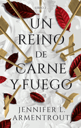 Un Reino de Carne Y Fuego (Blood & Ash #2)